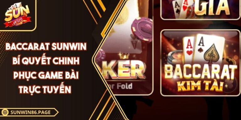 Baccarat Sunwin Bí Quyết Chinh Phục Game Bài Trực Tuyến 10 Baccarat SUNWIN