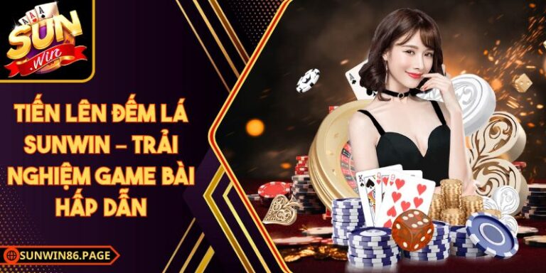 Tiến Lên Đếm Lá Sunwin – Trải Nghiệm Game Bài Hấp Dẫn 8 Tiến Lên Đếm Lá Sunwin – Trải Nghiệm Game Bài Hấp Dẫn